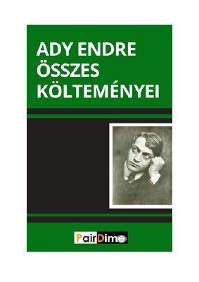 Letöltés Ady Endre összes költeményei PDF Ingyenes - Ady Endre.pdf